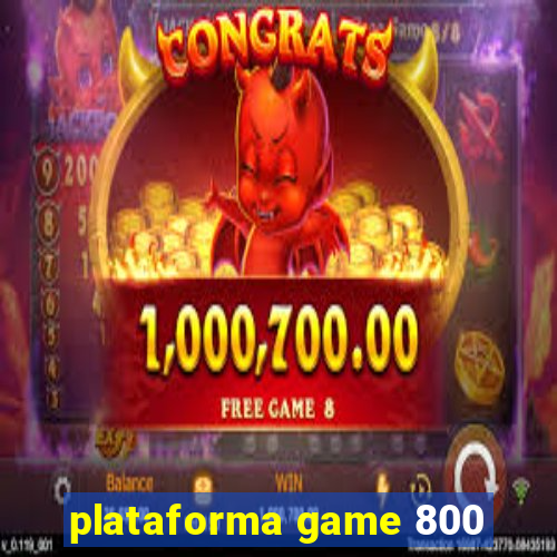 plataforma game 800